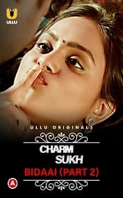 Charmsukh Bidaai (Part 2)